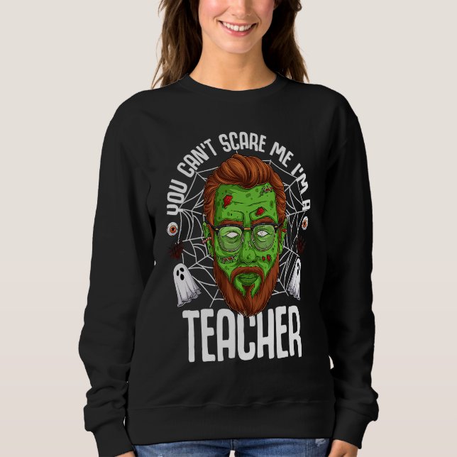 You Can't Scare Me I'm A Teacher Halloween Teacher T Shirt (Framsida)