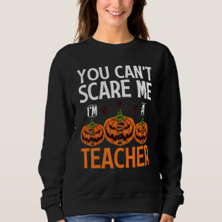 You Can't Scare Me I'm A Teacher Halloween Teacher T Shirt