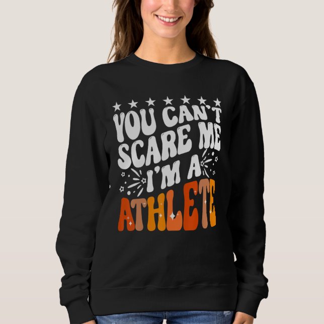 You Can't Scare Me I'm An Athlete Funny Runner Spo T Shirt (Framsida)