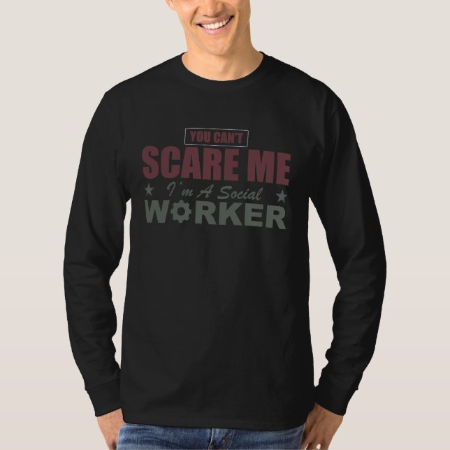 You cant scare me im social worker t shirt (Framsida)