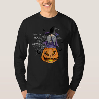 You Can't Scare Me Scary I'm A Witch  Halloween Co T Shirt