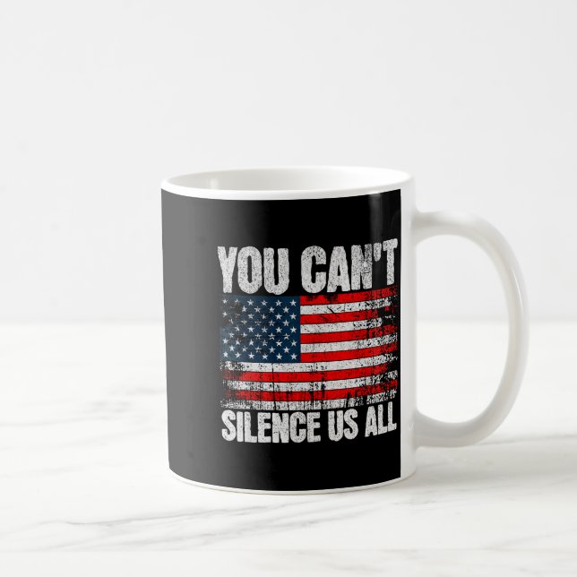 You Can't Silence Us All Usa Flag Conservative Rep Kaffemugg (Höger)