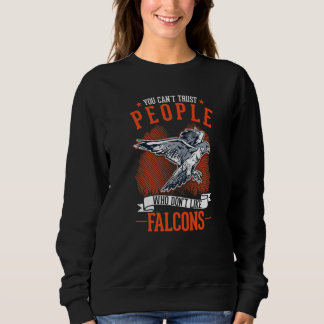 You Can't Trust People Who Don't Like Falcons   T Shirt