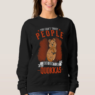 You Can't Trust People Who Don't Like Quokkas T Shirt