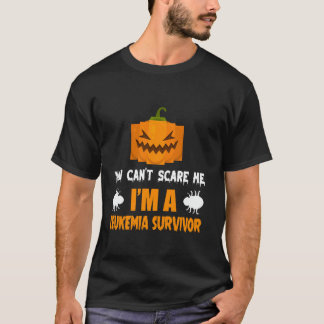 You Canu2019t Scare Me Iu2019m A Leukemia Survivor T Shirt