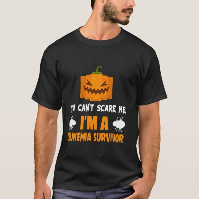You Canu2019t Scare Me Iu2019m A Leukemia Survivor T Shirt (Framsida)