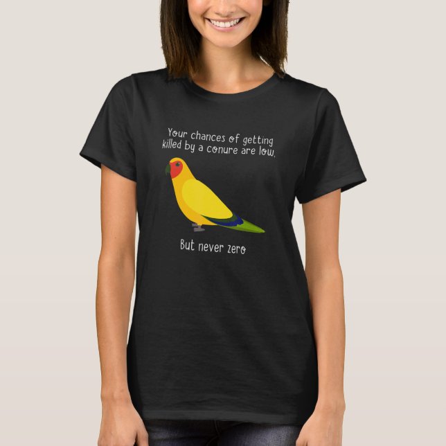 You Chances Of Getting Killed By Apparel  Bird T Shirt (Framsida)