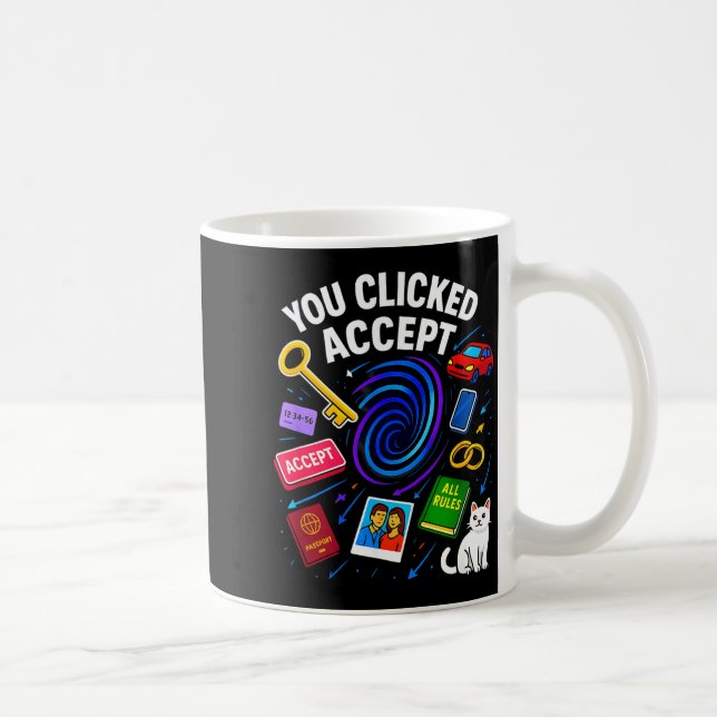 You Clicked Accept Funny Data Privacy Tech Geek Gi Kaffemugg (Höger)