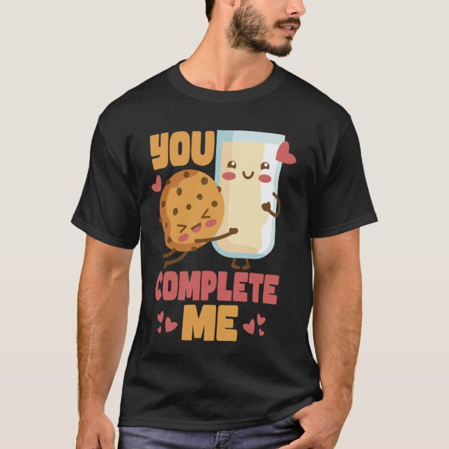You Complete Me  Cookie and Milk Chocolate Chip T Shirt (Framsida)