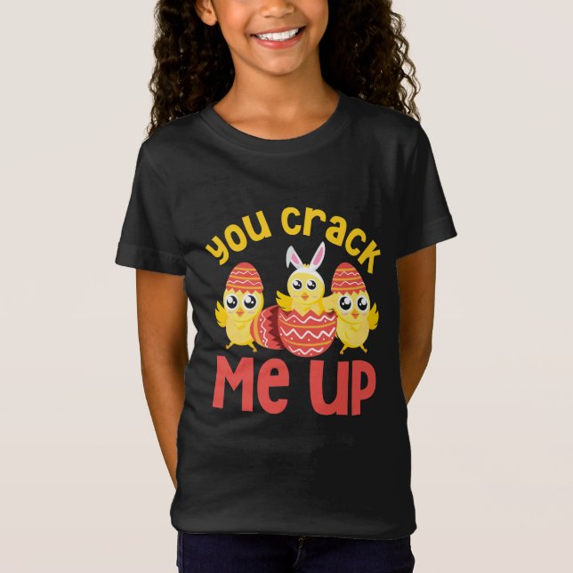 You Crack Me Up Easter Chicks T Shirt (Framsida)