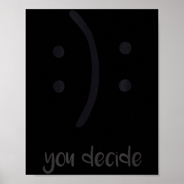 You Decide Trendy Emotions Happy Sad  Poster (Framsidan)