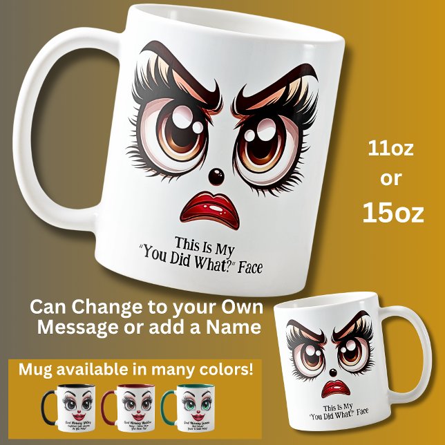You Did What? Fabulous Eyes Funny Face Kaffemugg (Skapare uppladdad)