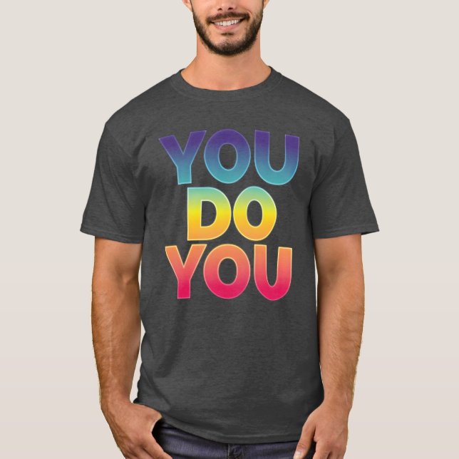 You Do You present T Shirt (Framsida)