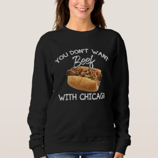 You Don t Want Beef With Chicago  Italian Food Pri Shirt