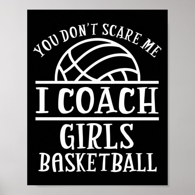 You Don't E Me I Coach Girls Basketball Long Sleev Poster (Framsidan)