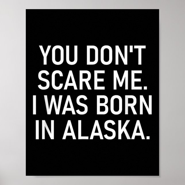 You Don't E Me. I Was Born In Alaska. Funny, Jokes Poster (Framsidan)