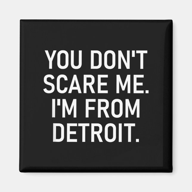 You Don't E Me. I'm From Detroit. Funny, Jokes  Magnet (Framsidan)