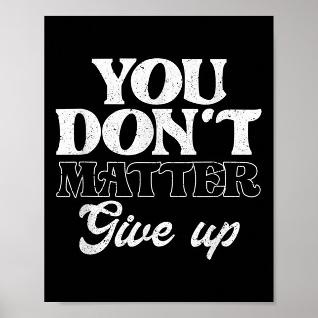 You Don't Give Up _ Insration Motivation  Poster (Framsidan)