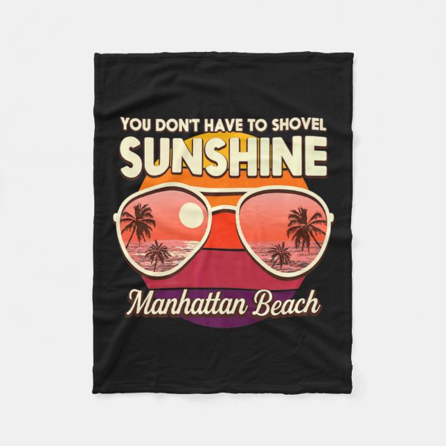 You Dont Have To Shovel Sunshine Manhattan Beach  Fleecefilt (Framsidan)