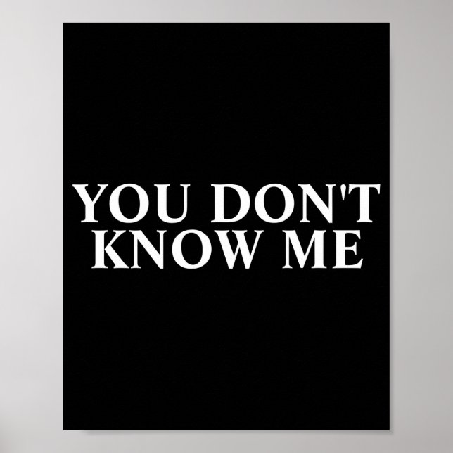 You Dont Know Me  Poster (Framsidan)