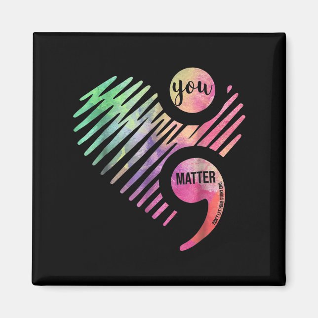 You Don't Let Your Story End Semicolon  Magnet (Framsidan)