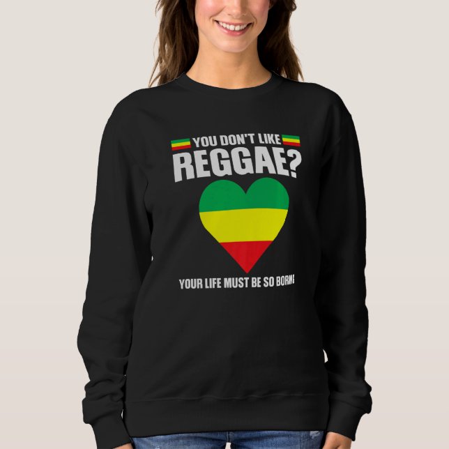 you don't like reggae Reggae music reggae   T Shirt (Framsida)