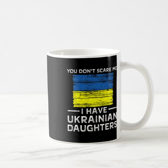 You Dont Scare Me I Have Ukrainian Daughters  Kaffemugg (Höger)