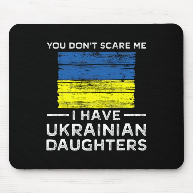 You Dont Scare Me I Have Ukrainian Daughters  Musmatta (Framsidan)