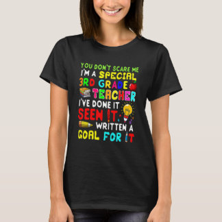 You Don't Scare Me I'm Proud A Special 3rd Grade T Shirt