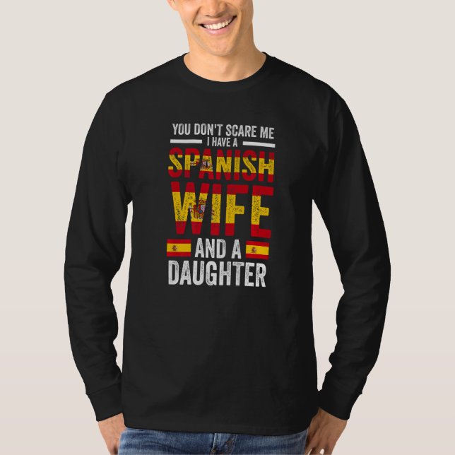you don't scare me Spanish wife daughter Spanish f T Shirt (Framsida)
