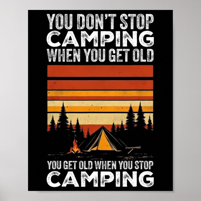 You Don't Stop Camping When You Get Old Funny Camp Poster (Framsidan)