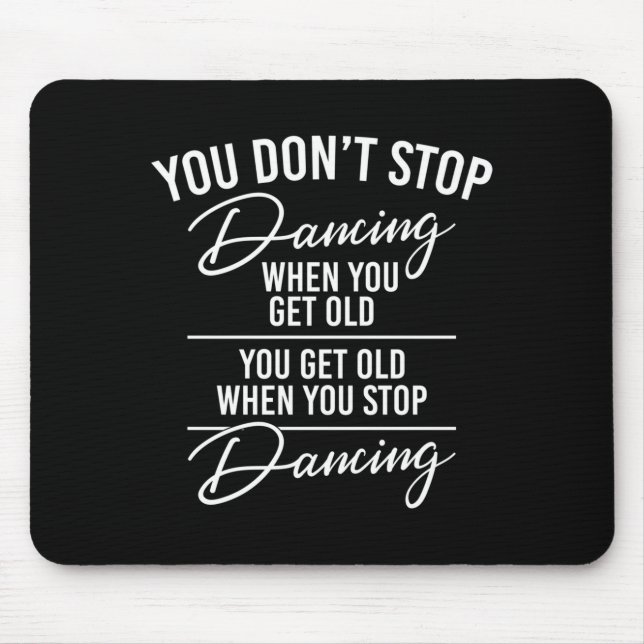 You Don't Stop Dancing When You Get Old - Cute Dan Musmatta (Framsidan)
