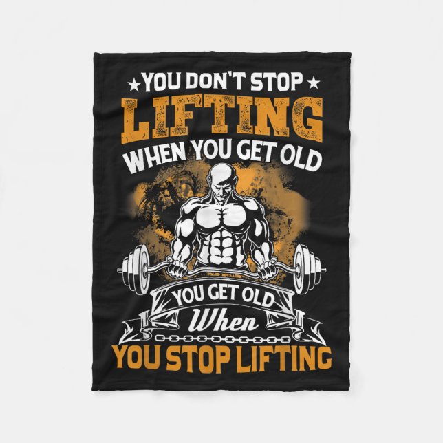 You Don't Stop Lifting When You Get Old Gift Weigh Fleecefilt (Framsidan)