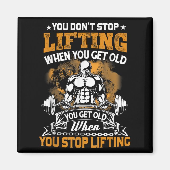 You Don't Stop Lifting When You Get Old Gift Weigh Magnet (Framsidan)