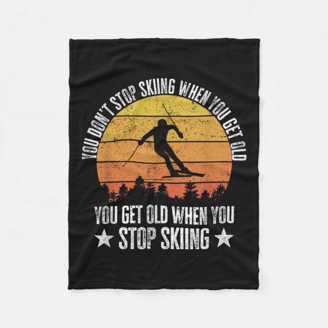 You Dont Stop Skiing When You Get Old Funny Skier  Fleecefilt (Framsidan)