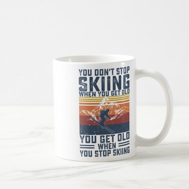 You Don't Stop Skiing When You Get Old Skier Skiin Kaffemugg (Höger)