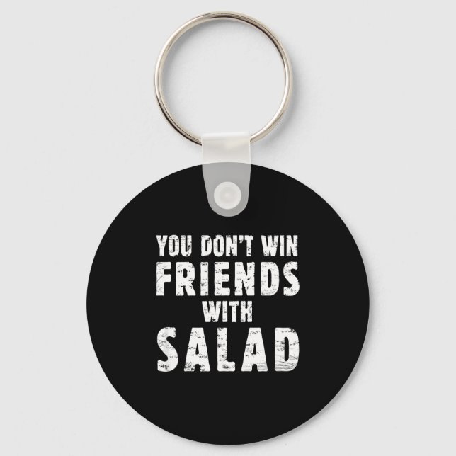 You Don't Win Friends With Salad Simple Creative C Nyckelring (Framsida)