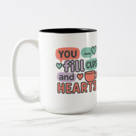 You Fill Cups and Hearts | School Support Team Två-Tonad Mugg