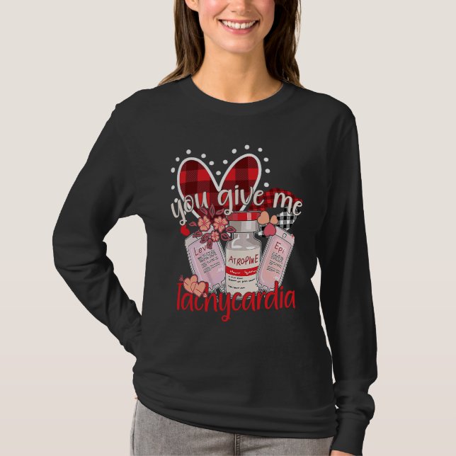 You Give Me Tachycardia apparel Nurse Valentineu20 T Shirt (Framsida)