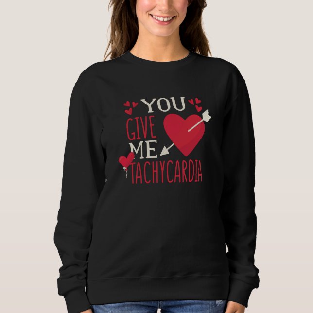 You Give Me Tachycardia Valentine's Day ICU Nurse T Shirt (Framsida)