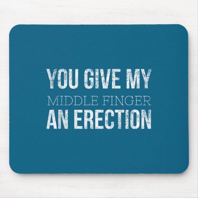 You Give My Middle Finger An Erection Angry Rage F Musmatta (Framsidan)