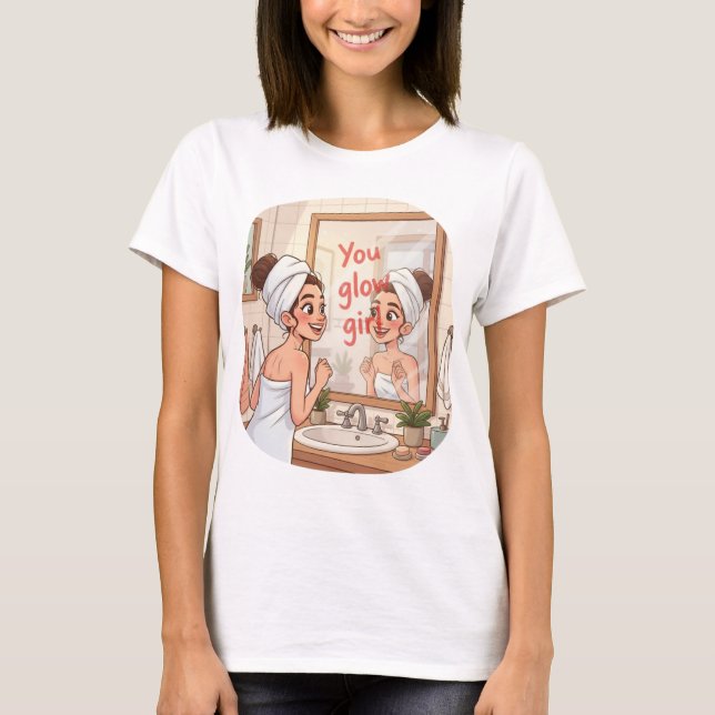 You Glow Girl – Self-Love Morning Ritual  T Shirt (Framsida)