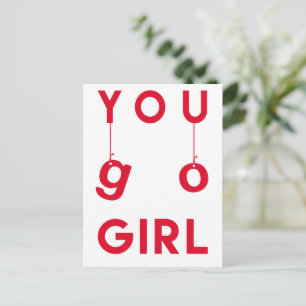 You Go Girl - Roligt Motivative Quote Postcard Vykort