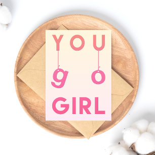You Go Girl - Roligt Motivative Quote Postcard Vykort