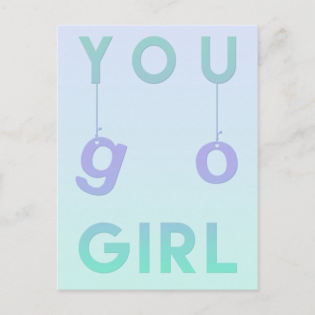 You Go Girl - Roligt Motivative Quote Postcard Vykort (Framsida)