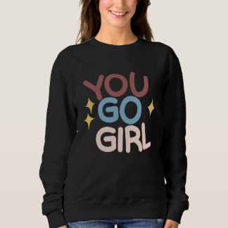 You go Girl T Shirt