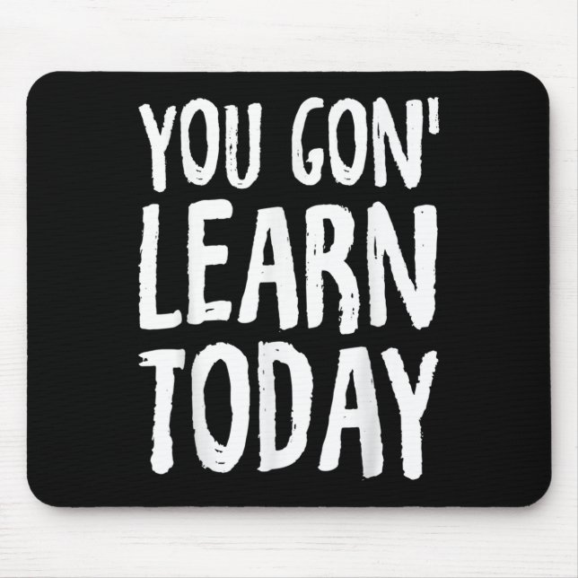 You Gon Learn Today Motivational Design  Musmatta (Framsidan)