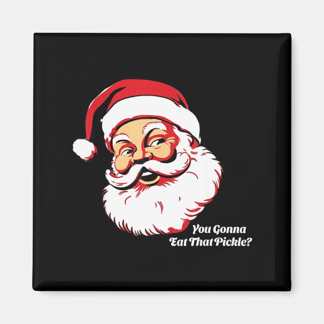 You Gonna Eat That Ckle Funny Santa Claus Christma Magnet (Framsidan)