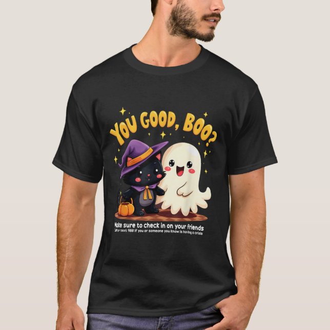 You Good, Boo_ Suicide Prevention Halloween Mental T Shirt (Framsida)