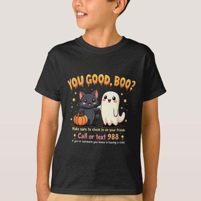 You Good, Boo_ Suicide Prevention Mental Health Ha T Shirt (Framsida)